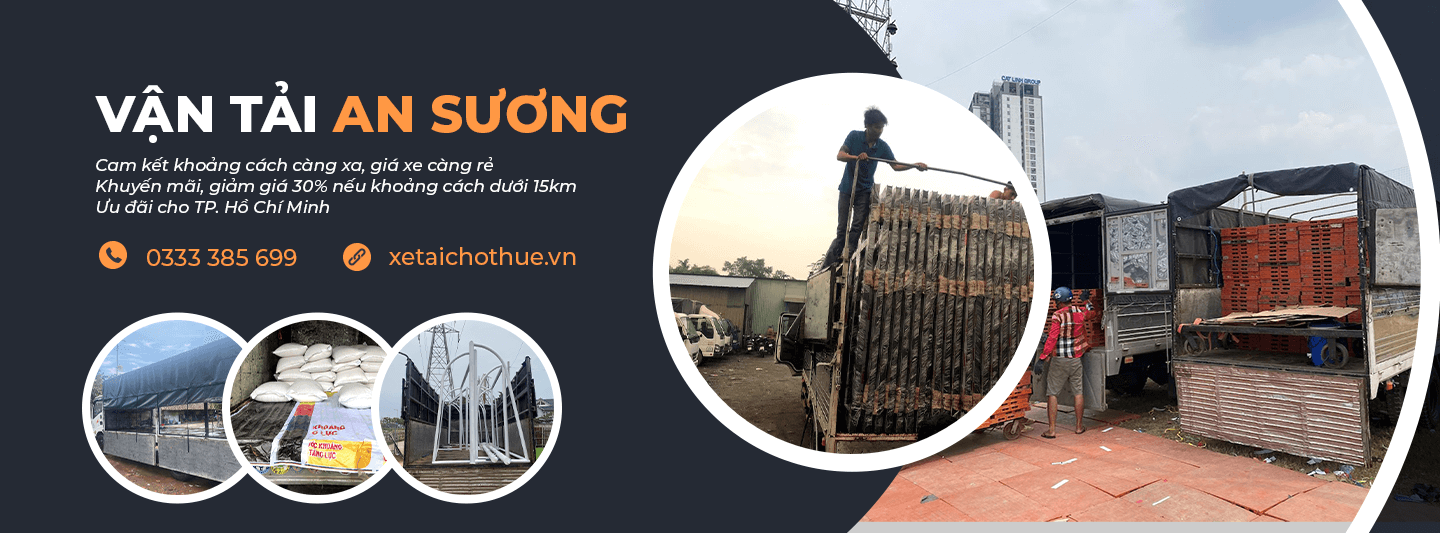 XE TẢI CHỞ HÀNG THUÊ GIÁ RẺ TẠI TPHCM - VẬN TẢI AN SƯƠNG